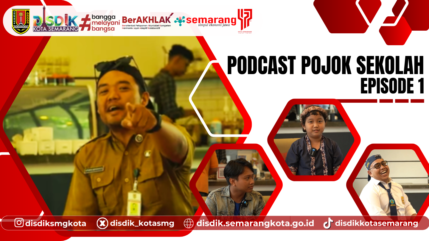 Podcast Pojok Sekolah Episode 01: Menggali Bakat Unik Siswa Semarang